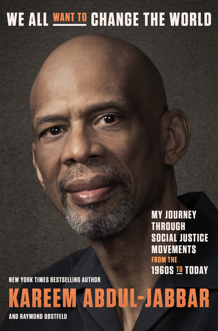 We All Want to Change the World: My Journey Through Social Justice Movements from the 1960s to Today - Ingram