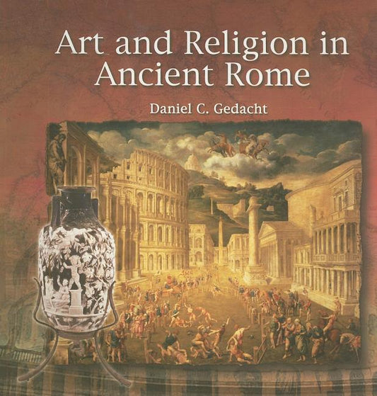 Art and Religion in Ancient Rome - Ingram