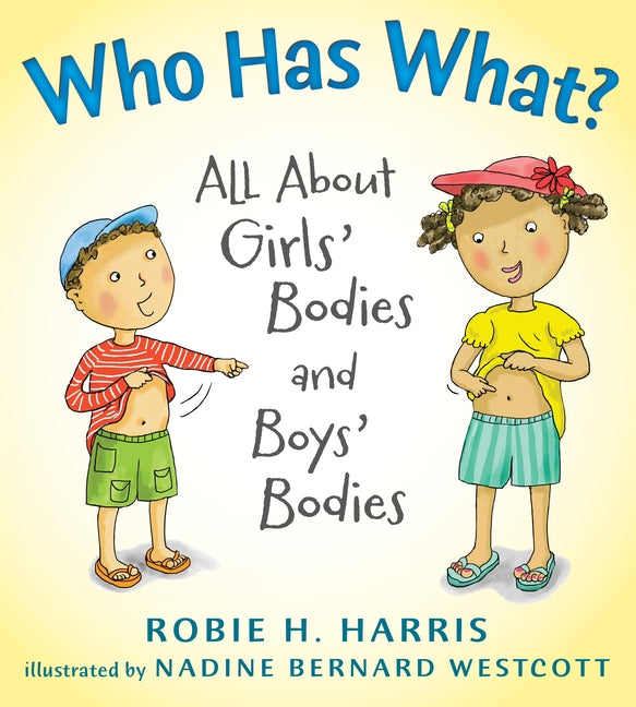 Who Has What?: All about Girls' Bodies and Boys' Bodies - Ingram