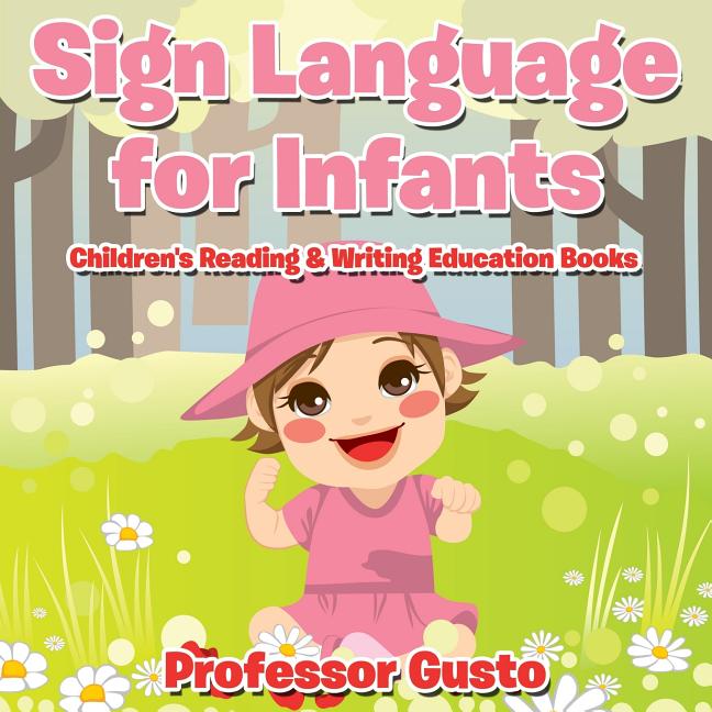 Sign Language for Infants: Children's Reading & Writing Education Books - Ingram