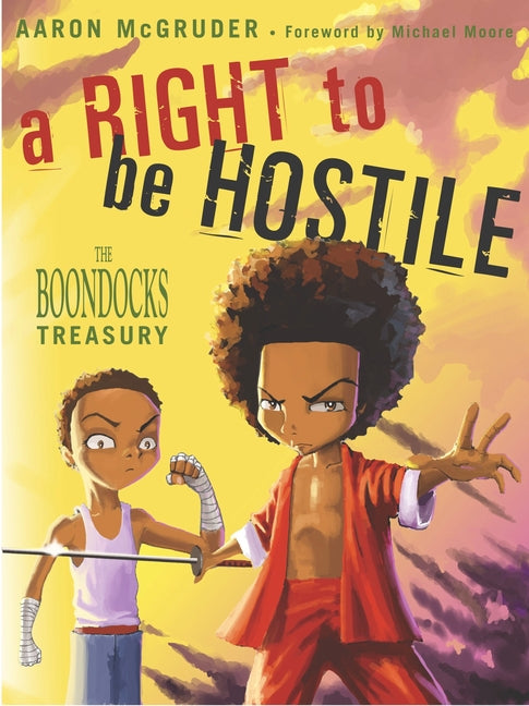 Right to Be Hostile: The Boondocks Treasury - Ingram