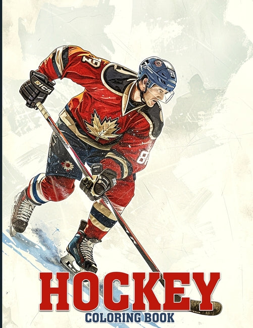 Hockey Coloring Book: Hockey Sport Coloring Book Featuring Players, Goalies & Winter Sports Illustrations For Stress-Relief - Ingram