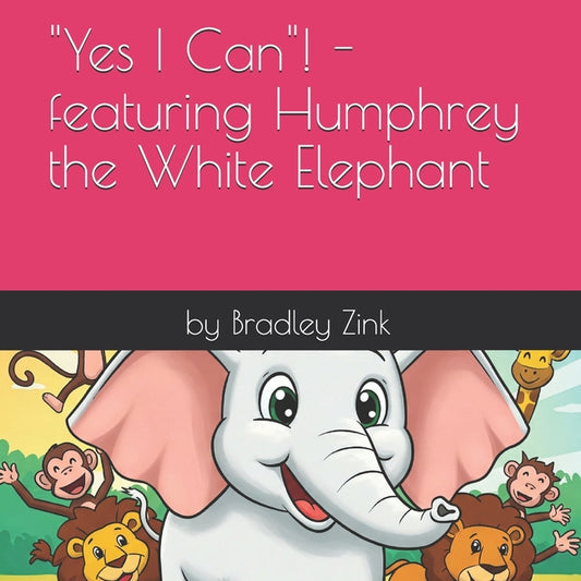 "Yes I Can"! - featuring Humphrey the White Elephant - Ingram