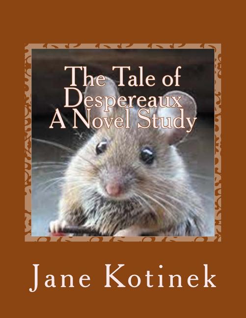 The Tale of Despereaux A Novel Study - Ingram