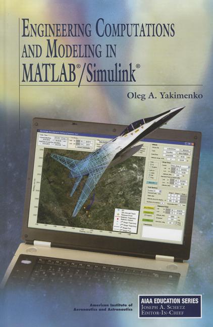 Engineering Computations and Modeling in MATLAB/Simulink - Ingram
