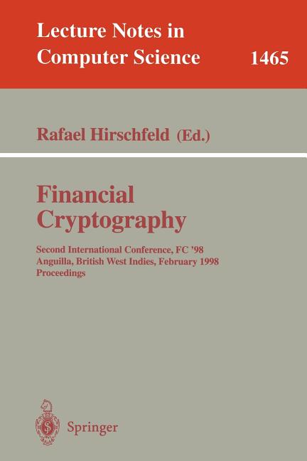 Financial Cryptography: Second International Conference, Fc'98, Anguilla, British West Indies, February 23-25, 1998, Proceedings (1998) - Ingram
