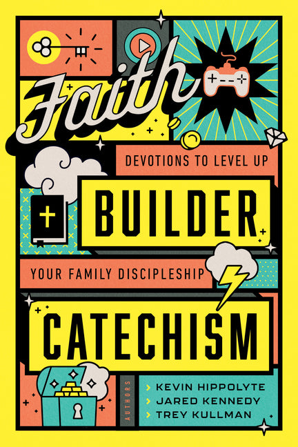 Faith Builder Catechism: Devotions to Level Up Your Family Discipleship - Ingram
