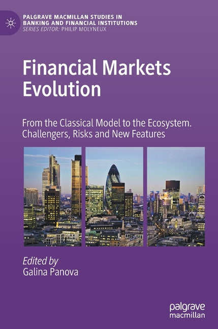 Financial Markets Evolution: From the Classical Model to the Ecosystem. Challengers, Risks and New Features (2021) - Ingram