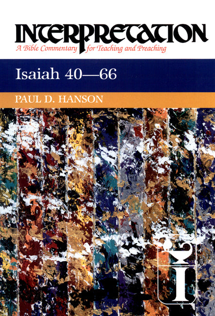 Isaiah 40-66: Interpretation: A Bible Commentary for Teaching and Preaching - Ingram