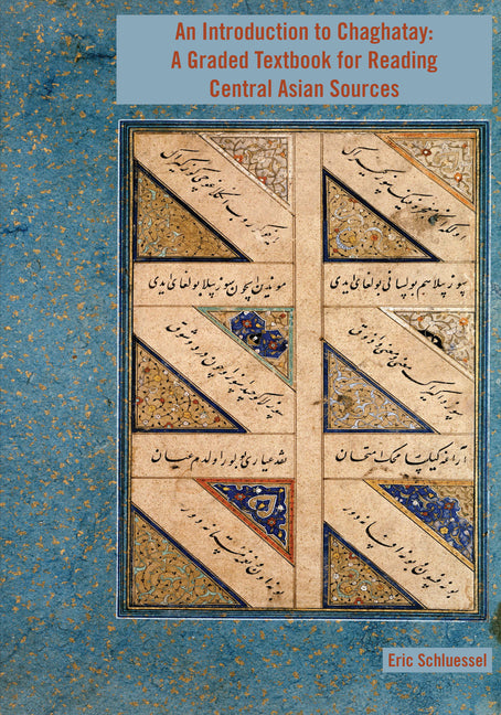 Introduction to Chaghatay: A Graded Textbook for Reading Central Asian Sources - Ingram