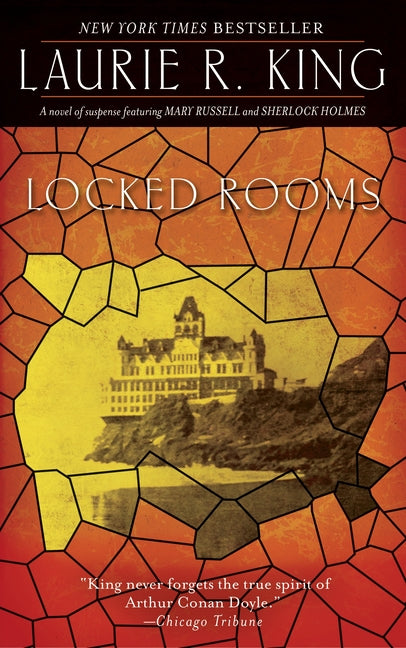 Locked Rooms: A novel of suspense featuring Mary Russell and Sherlock Holmes - Ingram