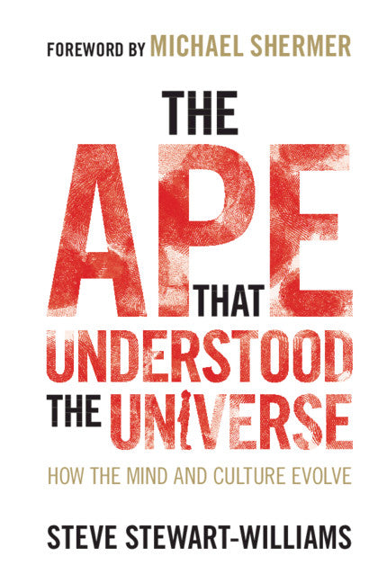 Ape That Understood the Universe: How the Mind and Culture Evolve (Revised) - Ingram