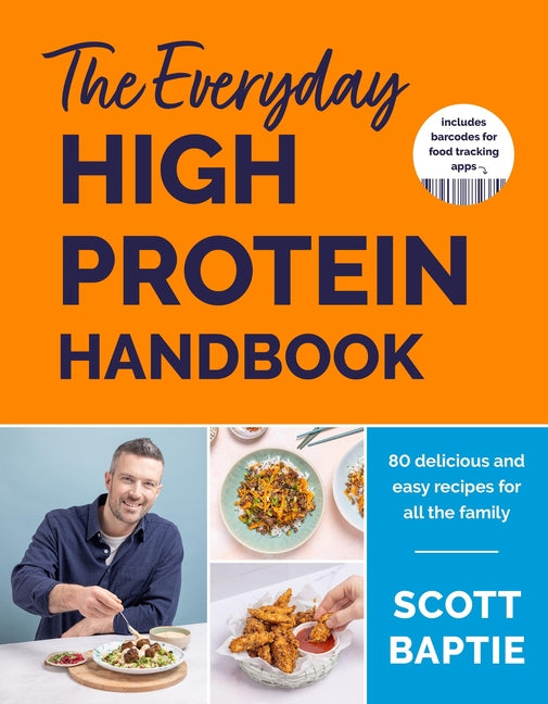Everyday High Protein Handbook: The Brand New Cookbook and Instant Sunday Times Bestseller - Ingram