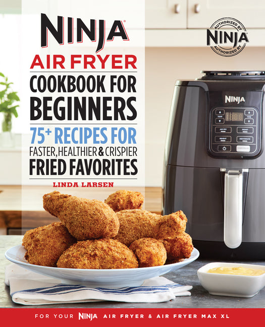 Official Ninja Air Fryer Cookbook for Beginners: 75+ Recipes for Faster, Healthier, & Crispier Fried Favorites - Ingram