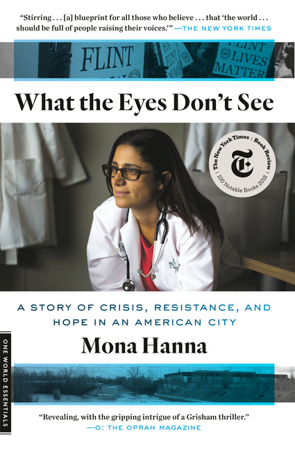 What the Eyes Don't See: A Story of Crisis, Resistance, and Hope in an American City - Ingram