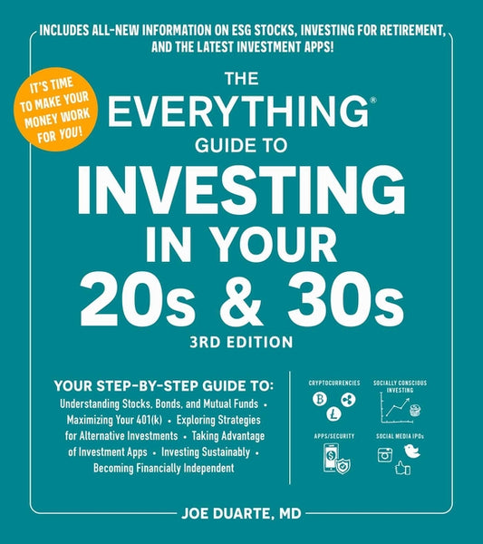 Everything Guide to Investing in Your 20s & 30s, 3rd Edition: Your Step-By-Step Guide To: * Understanding Stocks, Bonds, and Mutual Funds * Maximizing - Ingram