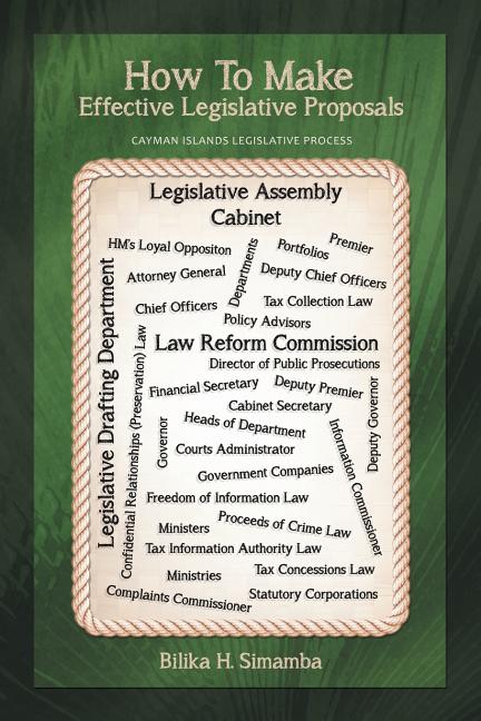 How to Make Effective Legislative Proposals: Cayman Islands Legislative Process - Ingram