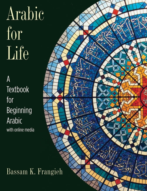 Arabic for Life: A Textbook for Beginning Arabic: With Online Media - Ingram