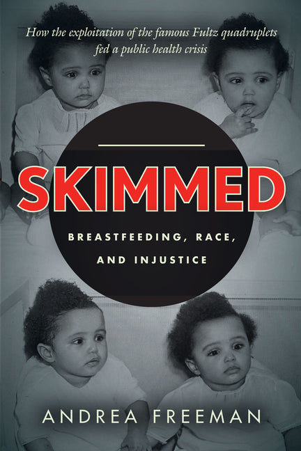 Skimmed: Breastfeeding, Race, and Injustice - Ingram