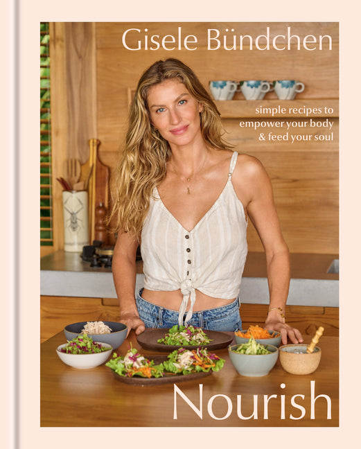 Nourish: Simple Recipes to Empower Your Body and Feed Your Soul: A Healthy Lifestyle Cookbook - Ingram