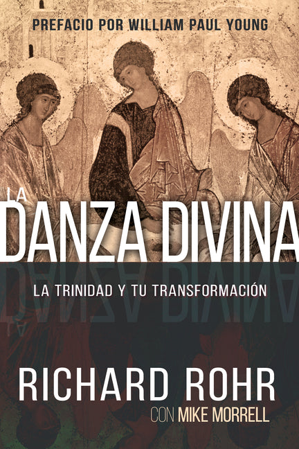La Danza Divina: La Trinidad Y Tu Transformación (First Edition, Spanish Language Edition, Divine Dance (Spanish)) - Ingram