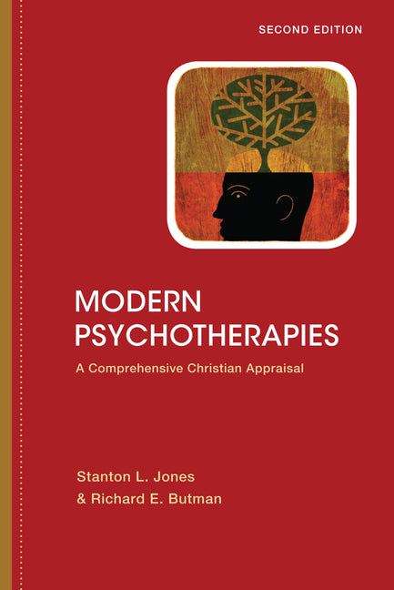 Modern Psychotherapies: A Comprehensive Christian Appraisal (Second Edition, Revised, Second) - Ingram