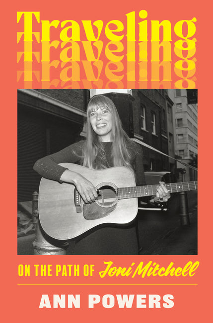 Traveling: On the Path of Joni Mitchell - Ingram
