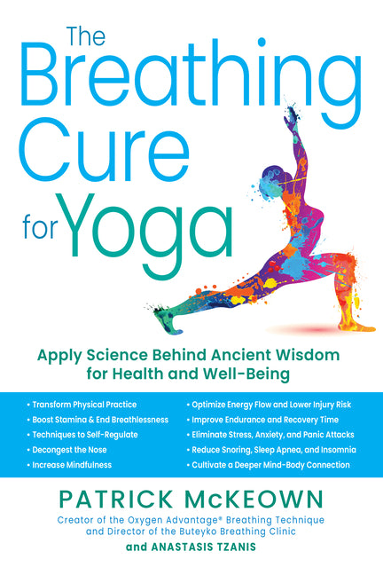 Breathing Cure for Yoga: Apply Science Behind Ancient Wisdom for Health and Well-Being with a Foreword by James Nestor - Ingram