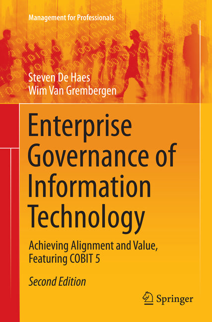 Enterprise Governance of Information Technology: Achieving Alignment and Value, Featuring Cobit 5 (Softcover Reprint of the Original 2nd 2015) - Ingram