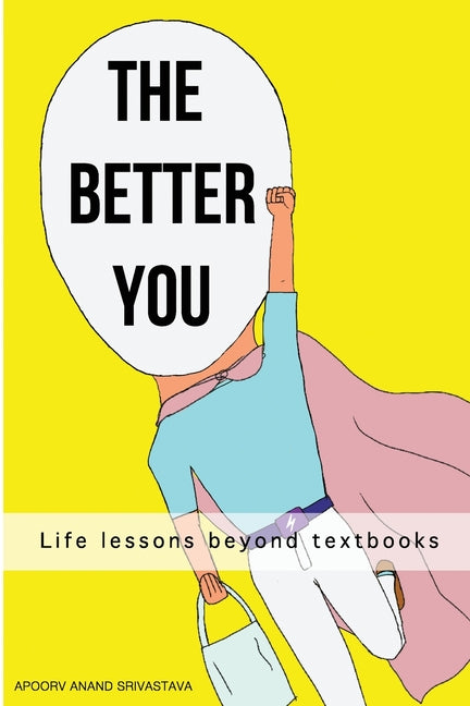 Better You: Life lessons beyond textbooks - Ingram