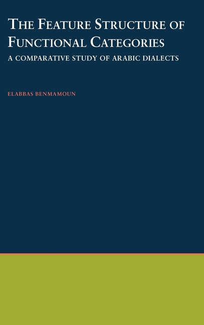 Feature Structure of Functional Categories: A Comparative Study of Arabic Dialects - Ingram