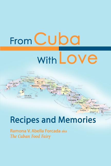 From Cuba With Love: Recipes and Memories - Ingram