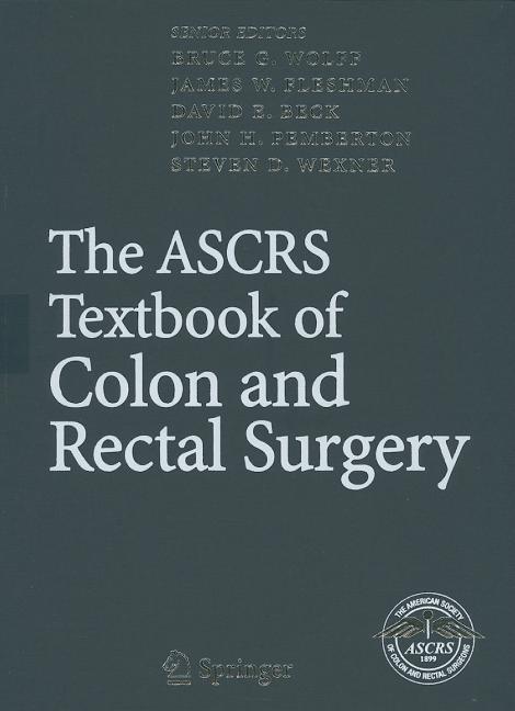 ASCRS Textbook of Colon and Rectal Surgery - Ingram