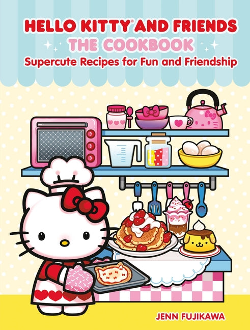 Hello Kitty and Friends: The Cookbook: Supercute Recipes for Fun and Friendship - Ingram