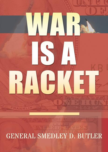 War Is A Racket: Original Edition - Ingram