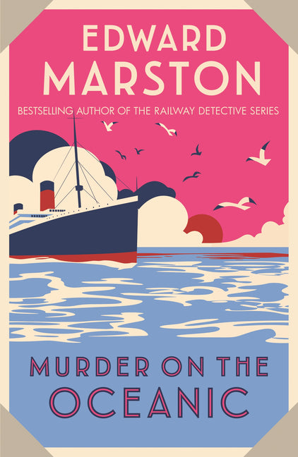 Murder on the Oceanic: A Gripping Edwardian Mystery from the Bestselling Author - Ingram
