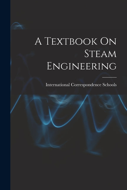 Textbook On Steam Engineering - Ingram
