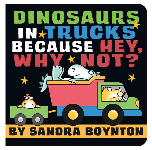 Dinosaurs in Trucks Because Hey, Why Not? - Ingram