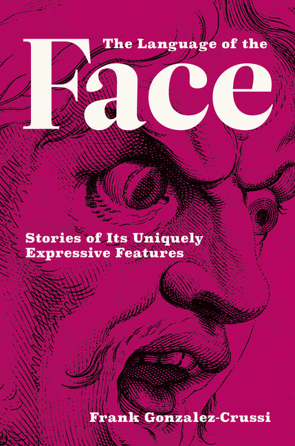 Language of the Face: Stories of Its Uniquely Expressive Features - Ingram
