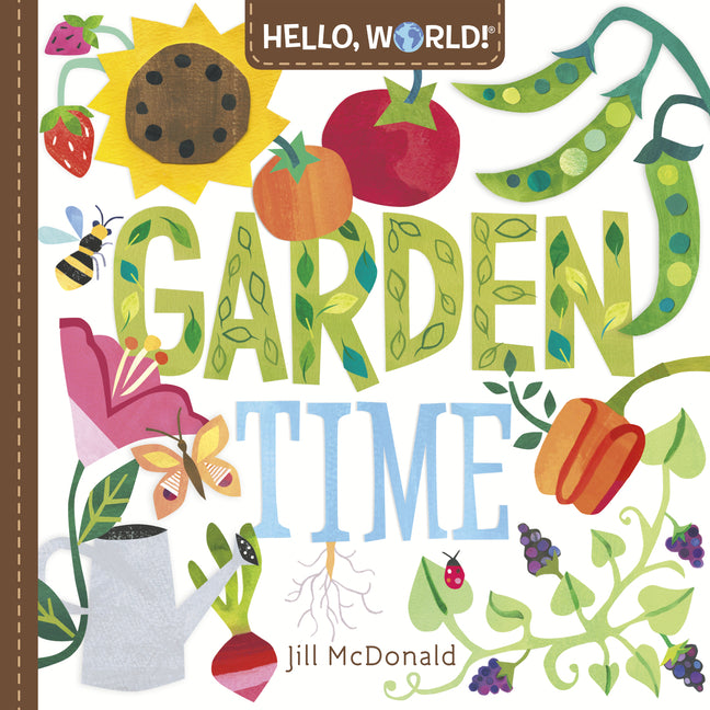 Hello, World! Garden Time: A Book of Plants and Gardening for Kids - Ingram