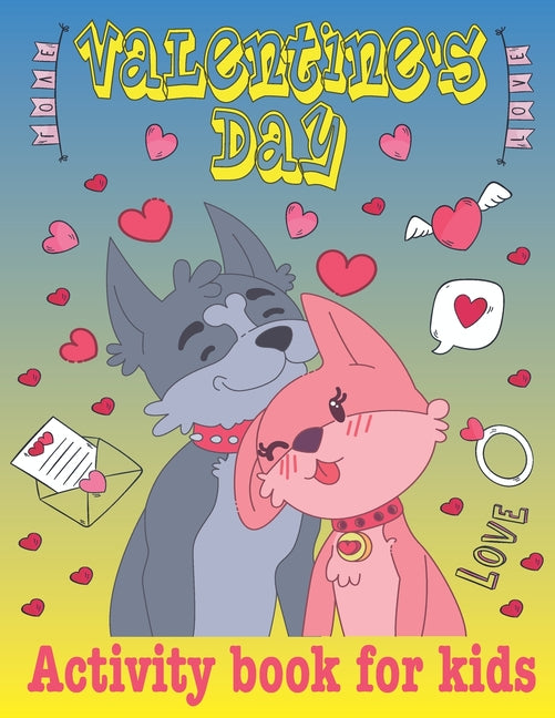 Valentine's Day Activity Book For Kids Ages 8-12: Easy-to-Color Pages Featuring Cute Wolfs. Cute Animals Coloring Book For Toddlers: Valentines Day Ac - Ingram