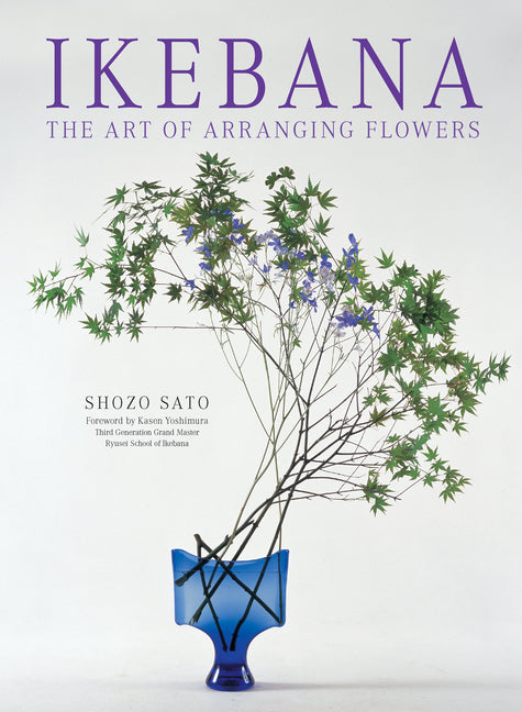 Ikebana: The Art of Arranging Flowers - Ingram