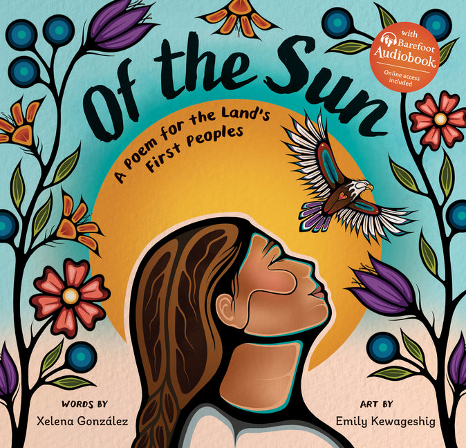 Of the Sun: A Poem for the Land's First Peoples - Ingram