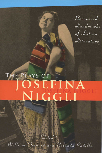 Plays of Josefina Niggli: Recovered Landmarks of Latino Literature - Ingram