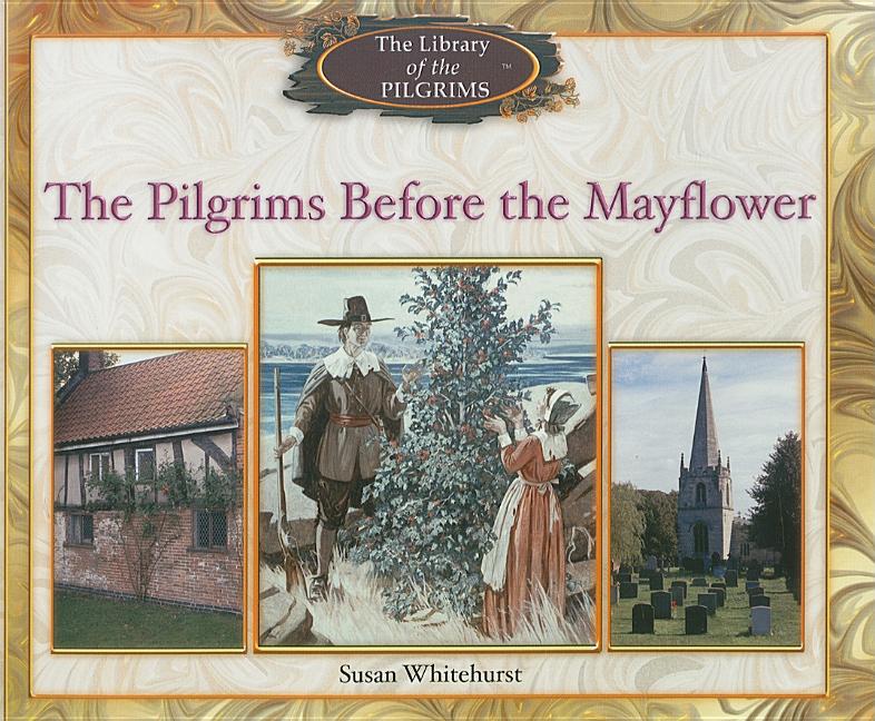 Pilgrims Before the Mayflower - Ingram