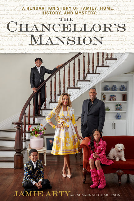Chancellor's Mansion: A Renovation Story of Family, Home, History, and Mystery - Ingram