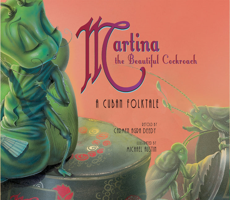 Martina the Beautiful Cockroach: A Cuban Folktale - Ingram