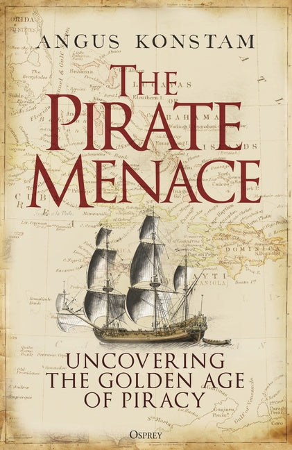 Pirate Menace: Uncovering the Golden Age of Piracy - Ingram