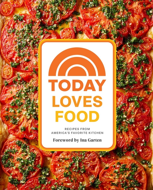 Today Loves Food: Recipes from America's Favorite Kitchen - Ingram