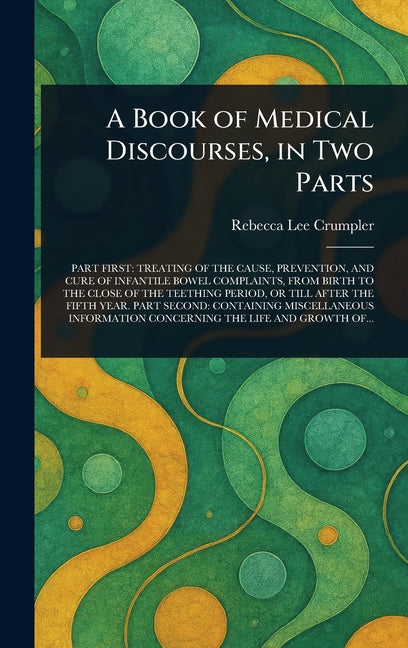 Book of Medical Discourses, in Two Parts - Ingram